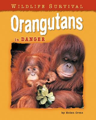 Carte Orangutans in Danger Helen Orme