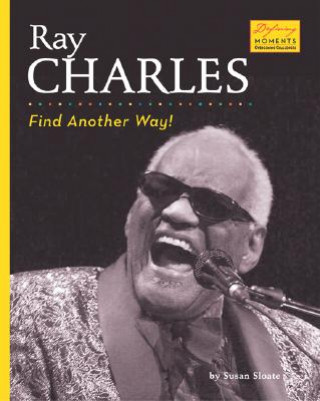 Knjiga Ray Charles: Find Another Way! Susan Sloate