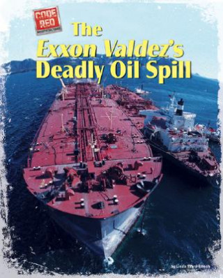 Könyv The EXXON Valdez's Deadly Oil Spill Linda Ward Beech