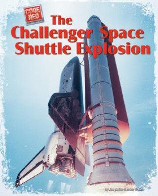 Carte The Challenger Space Shuttle Explosion William Caper