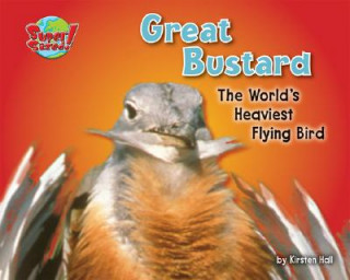 Kniha Great Bustard: The World's Heaviest Flying Bird Kirsten Hall