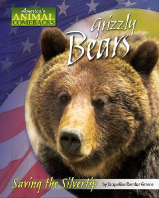 Libro Grizzly Bears: Saving the Silvertip Jacqueline Dembar Greene