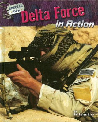 Könyv Delta Force in Action Gail Blasser Riley