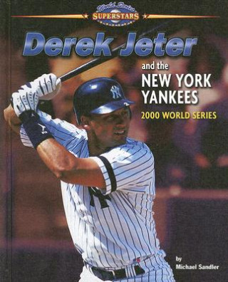 Książka Derek Jeter and the New York Yankees: 2000 World Series Michael Sandler