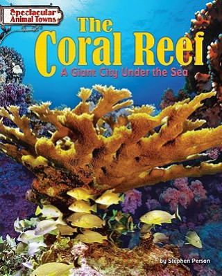 Carte The Coral Reef: A Giant City Under the Sea Stephen Person