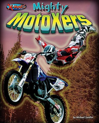 Kniha Mighty MotoXers Michael Sandler