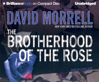 Audio The Brotherhood of the Rose David Morrell