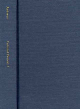 Kniha The Colonial Period of American History: The Settlements, Volume I Charles M. Andrews