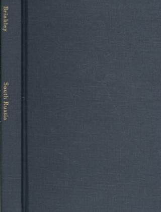 Kniha The Volunteer Army and the Allied Intervention in South Russia, 1917-1921: A Study in the Politics and Diplomacy of the Russian Civil War George A. Brinkley