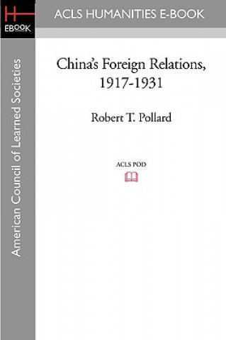 Carte China's Foreign Relations, 1917-1931 Robert T. Pollard