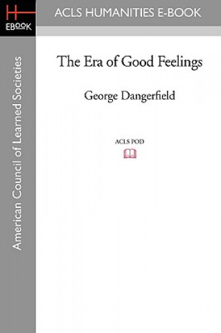 Kniha The Era of Good Feelings George Dangerfield