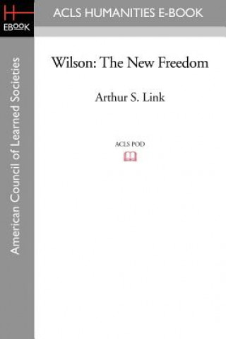 Książka Wilson: The New Freedom Arthur S. Link