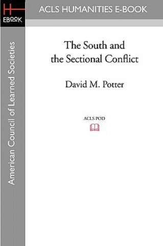 Книга The South and the Sectional Conflict David M. Potter