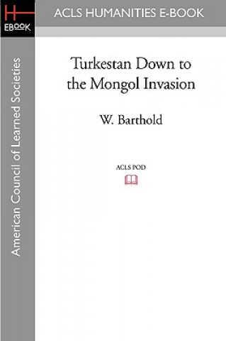 Book Turkestan Down to the Mongol Invasion W. Barthold