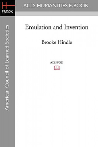 Kniha Emulation and Invention Brooke Hindle