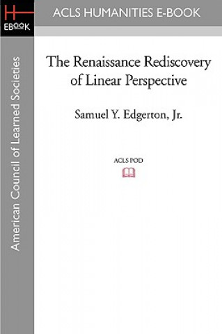 Könyv The Renaissance Rediscovery of Linear Perspective Samuel Y. Edgerton