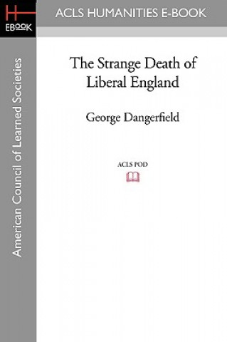 Kniha The Strange Death of Liberal England George Dangerfield