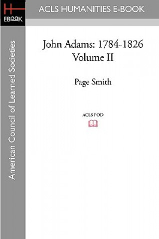 Könyv John Adams: 1784-1826 Volume II Page Smith