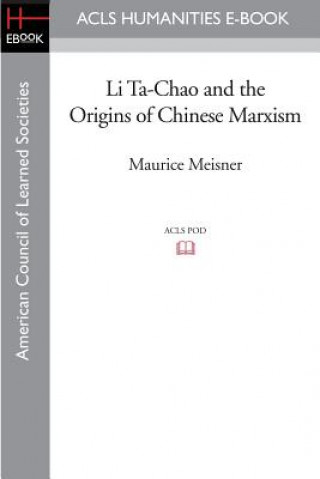 Book Li Ta-Chao and the Origins of Chinese Marxism Maurice Meisner