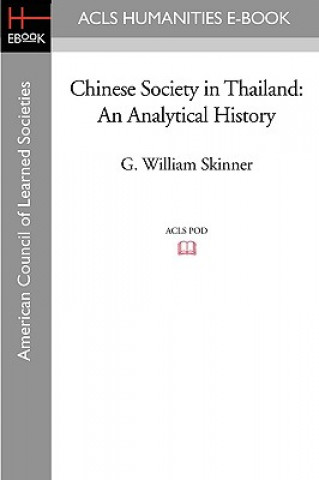 Buch Chinese Society in Thailand: An Analytical History G. William Skinner