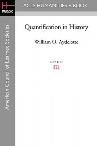 Książka Quantification in History William O. Aydelotte