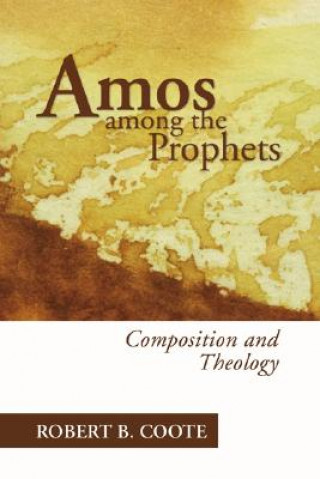 Carte Amos Among the Prophets Robert B Coote