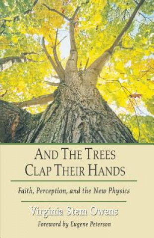 Könyv And the Trees Clap Their Hands Virginia Stem Owens