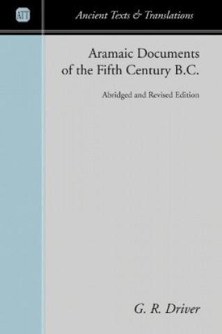 Kniha Aramaic Documents of the Fifth Century B.C. G. R. Driver