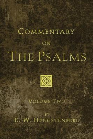 Kniha Commentary on the Psalms, 3 Volumes E. W. Hengstenberg