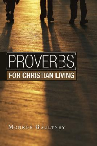 Buch Proverbs for Christian Living Monroe Gaultney