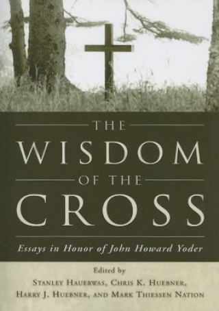 Książka Wisdom of the Cross Stanley Hauerwas