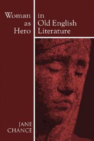 Carte Woman as Hero in Old English Literature Jane Chance