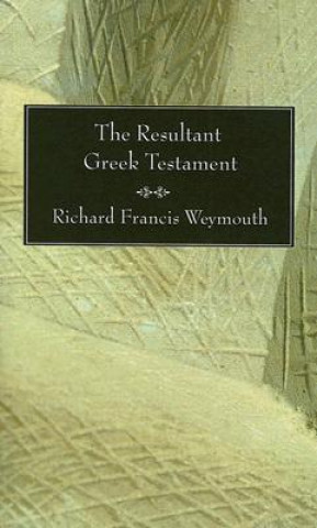 Book Resultant Greek Testament Richard Francis Weymouth