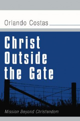 Carte Christ Outside the Gate Orlando E. Costas