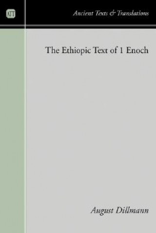 Książka The Ethiopic Text of 1 Enoch August Dillmann