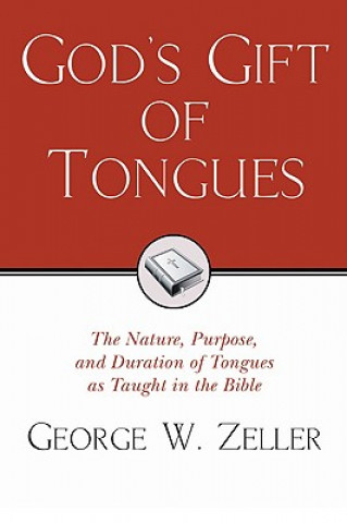Könyv God's Gift of Tongues George W. Zeller