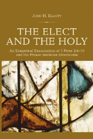 Kniha Elect and the Holy J. H. Elliott