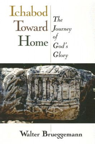 Книга Ichabod Toward Home Walter Brueggemann