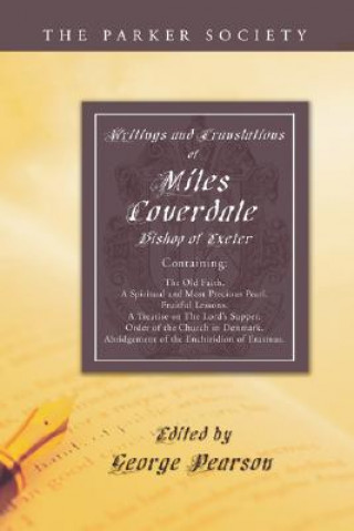 Kniha Writings and Translations of Miles Coverdale, Bishop of Exeter Miles Coverdale