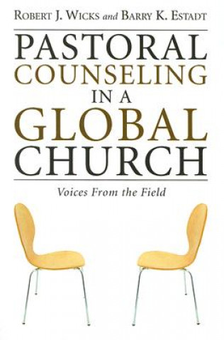 Kniha Pastoral Counseling in a Global Church Robert J. Wicks