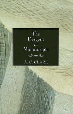 Libro Descent of Manuscripts A. C. Clark