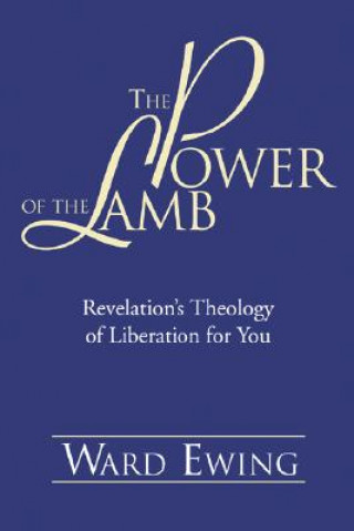Kniha Power of the Lamb Ward Ewing