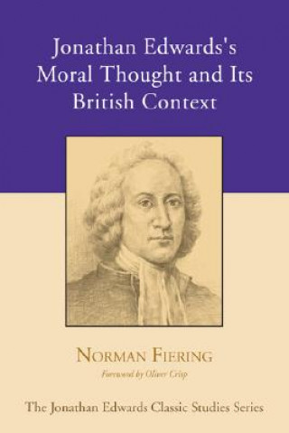 Knjiga Jonathan Edwards's Moral Thought and Its British Context Norman Fiering