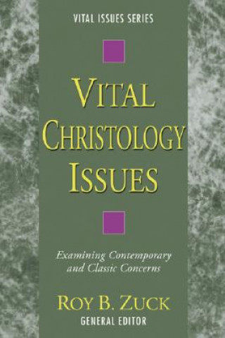 Carte Vital Christology Issues Roy B. Zuck
