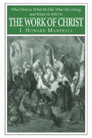 Carte The Work of Christ I. Howard Marshall