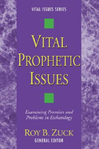 Könyv Vital Prophetic Issues Roy B. Zuck