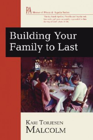 Knjiga Building Your Family to Last Kari Torjesen Malcolm