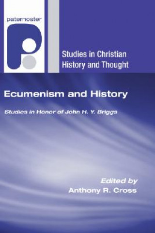 Kniha Ecumenism and History: Studies in Honor of John H. Y. Briggs Georges Lemopoulos