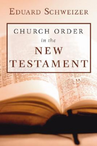 Kniha Church Order in the New Testament Eduard Schweizer