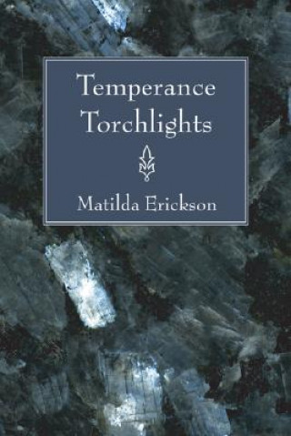 Könyv Temperance Torchlights Matilda Erickson